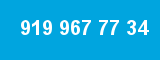 919 967 77 34